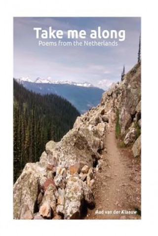 Knjiga Take me along: poems from the Netherlands Aad Van Der Klaauw