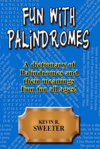 Buch Fun with Palindromes - A Dictionary of Palindromes and Their Meanings Kevin R Sweeter