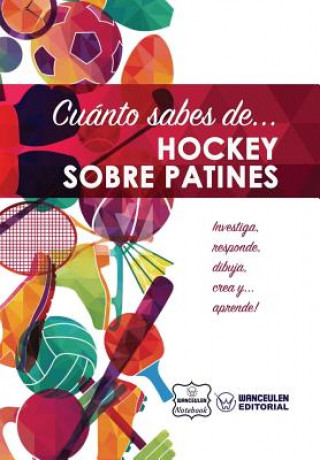 Книга Cuánto sabes de... Hockey sobre Patines Wanceulen Notebook