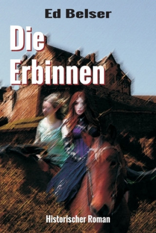 Buch Die Erbinnen Ed Belser