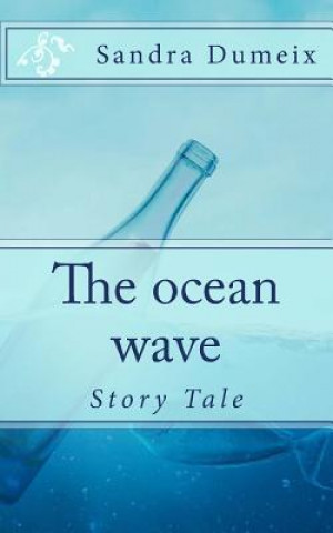 Knjiga The ocean wave Miss Sandra Dumeix
