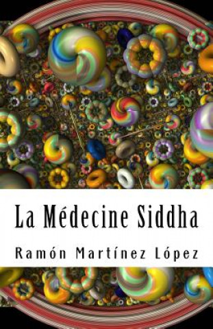 Kniha la medecine siddha Ramon Martinez Lopez