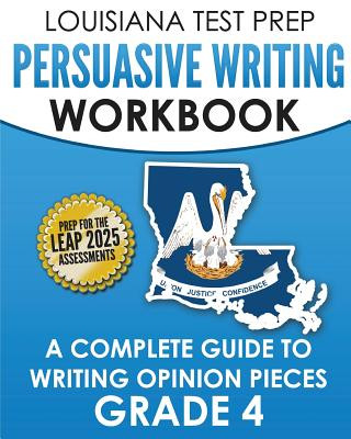 Kniha LOUISIANA TEST PREP Persuasive Writing Workbook Grade 4: A Complete Guide to Writing Opinion Pieces Test Master Press Louisiana