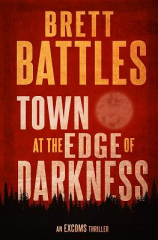 Kniha Town at the Edge of Darkness Brett Battles