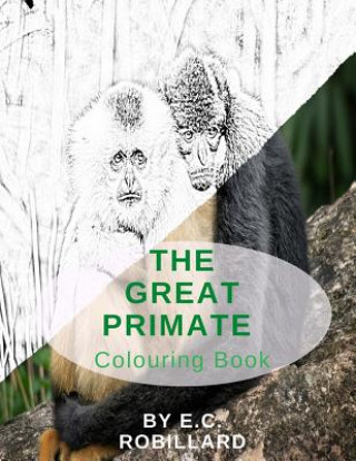 Carte The Great Primates Colouring Book E C Robillard