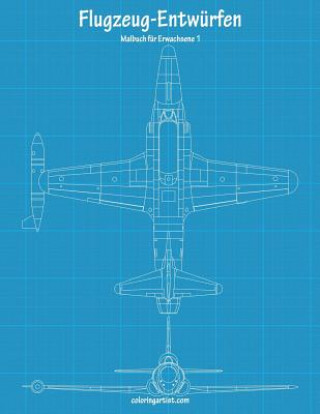 Knjiga Malbuch mit Flugzeug-Entwurfen fur Erwachsene 1 Nick Snels