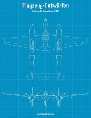 Knjiga Malbuch mit Flugzeug-Entwurfen fur Erwachsene 1 & 2 Nick Snels