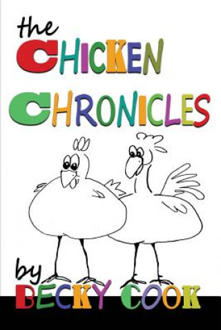 Книга The Chicken Chronicles Becky Cook