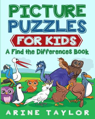 Book Picture Puzzles for Kids: A Find the Differences Book Arine Taylor