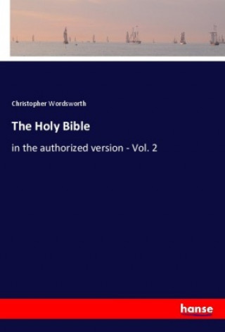 Knjiga The Holy Bible Christopher Wordsworth