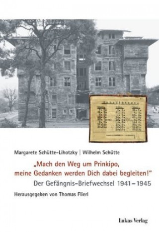 Book "Mach den Weg um Prinkipo, meine Gedanken werden Dich dabei begleiten!" Margarete Schütte-Lihotzky