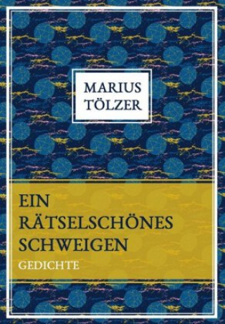 Kniha Ein rätselschönes Schweigen Marius Tölzer