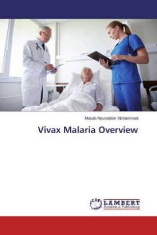 Knjiga Vivax Malaria Overview Mosab Nouraldein Mohammed