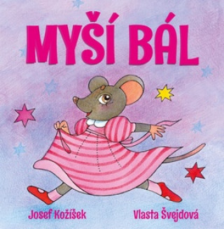 Könyv Myší bál Josef Kožíšek