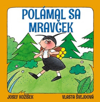 Książka Polámal sa mravček Josef Kožíšek