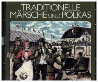 Hanganyagok Traditionelle Märsche und Polkas, 2 Audio-CDs Various