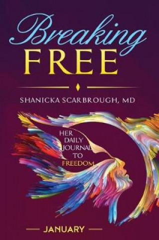 Книга Breaking Free MD Shanicka N Scarbrough