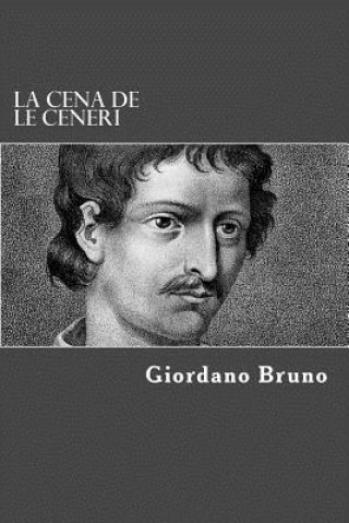 Carte La cena de le ceneri Giordano Bruno