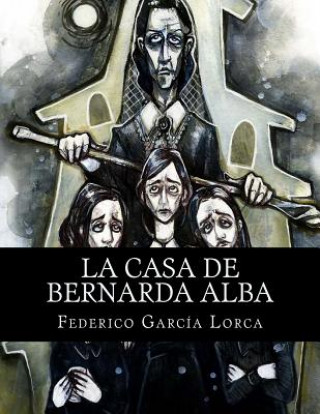 Kniha La casa de Bernarda Alba Federico García Lorca