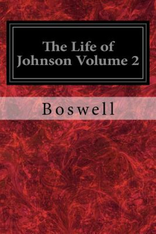 Książka The Life of Johnson Volume 2 Boswell