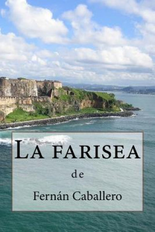 Buch La farisea Fernan Caballero