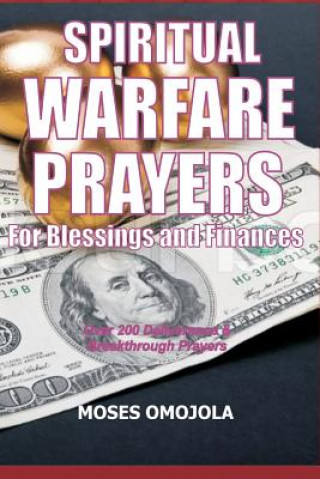 Kniha Spiritual Warfare Prayers For Blessings And Finances Moses Omojola