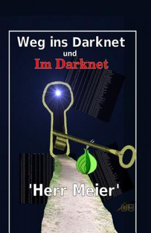 Carte Weg ins Darknet und Im Darknet Herr Meier