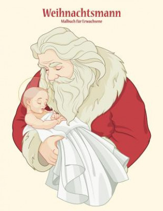 Carte Weihnachtsmann-Malbuch fur Erwachsene 1 Nick Snels
