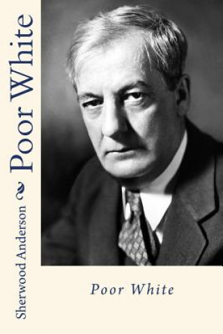 Книга Poor white Sherwood Anderson