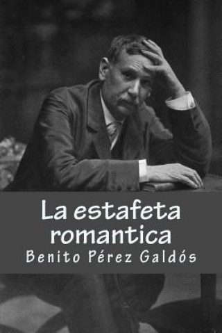 Kniha La estafeta romantica Benito Perez Galdos