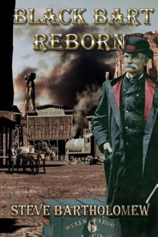 Kniha Black Bart Reborn Steve Bartholomew