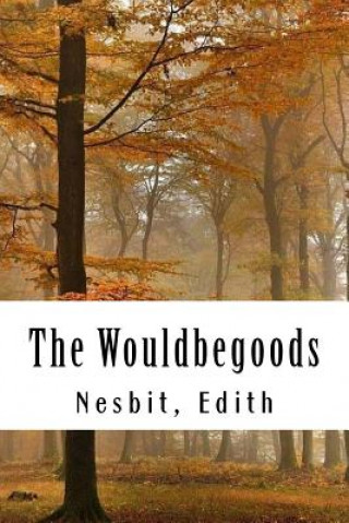 Book The Wouldbegoods Nesbit Edith