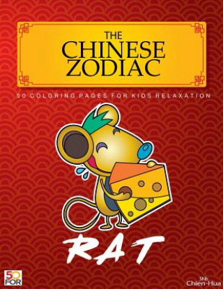 Книга The Chinese Zodiac Rat 50 Coloring Pages For Kids Relaxation Chien Hua Shih