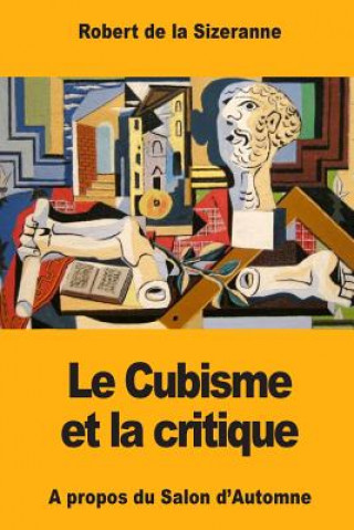 Carte Le Cubisme et la critique Robert de la Sizeranne