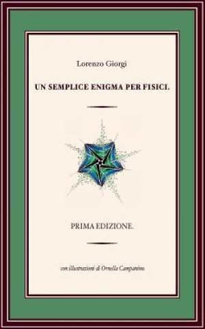 Könyv Un Semplice Enigma per Fisici Lorenzo Giorgi