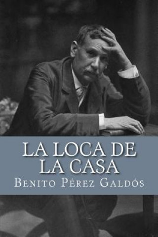 Kniha La loca de la casa Benito Perez Galdos