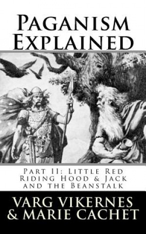 Carte Paganism Explained, Part II: Little Red Riding Hood & Jack and the Beanstalk Varg Vikernes