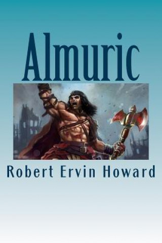 Kniha Almuric Robert Ervin Howard