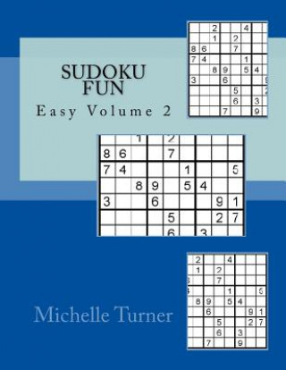Kniha Sudoku Fun Easy Volume 2 Michelle Turner