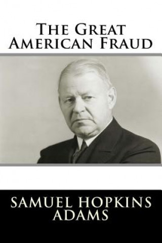 Kniha The Great American Fraud Samuel Hopkins Adams