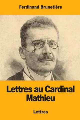 Buch Lettres au Cardinal Mathieu Ferdinand Brunetiere