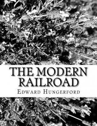 Knjiga The Modern Railroad Edward Hungerford