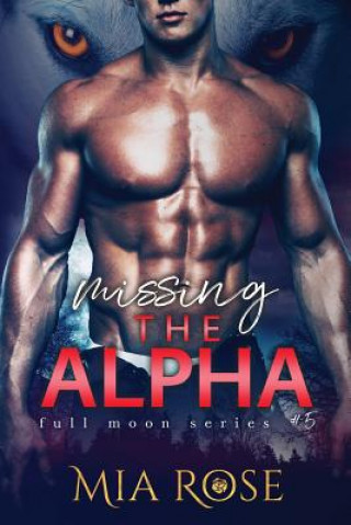 Buch Missing the Alpha Mia Rose