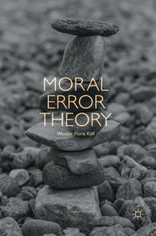 Carte Moral Error Theory Wouter Floris Kalf