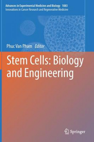 Book Stem Cells: Biology and Engineering Phuc Pham