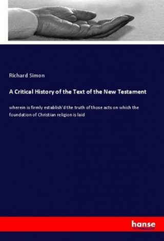 Kniha A Critical History of the Text of the New Testament Richard Simon