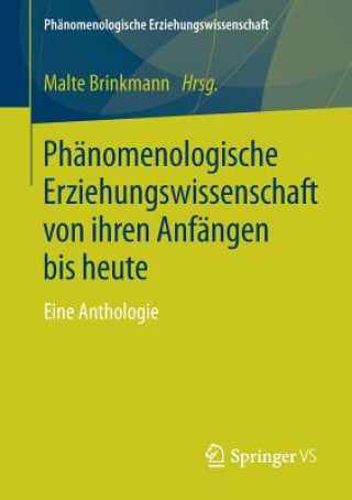 Carte Phanomenologische Erziehungswissenschaft Von Ihren Anfangen Bis Heute Malte Brinkmann