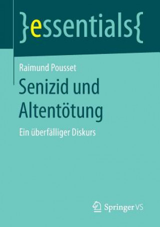 Kniha Senizid Und Altentoetung Raimund Pousset