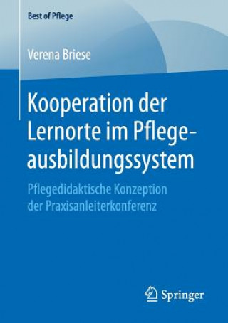 Könyv Kooperation Der Lernorte Im Pflegeausbildungssystem Verena Briese