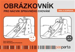 Carte Obrázkovník pro nácvik správného chování Hana Zobačová